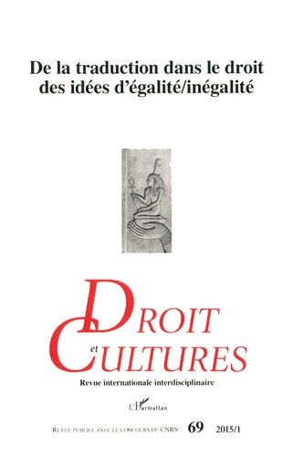 Droit et cultures N° 69-2015/1 : De la traduction dans le droit des idées d'égalité/inégalité