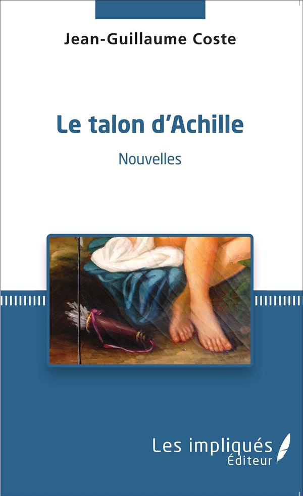 Le talon d'Achille. Nouvelles
