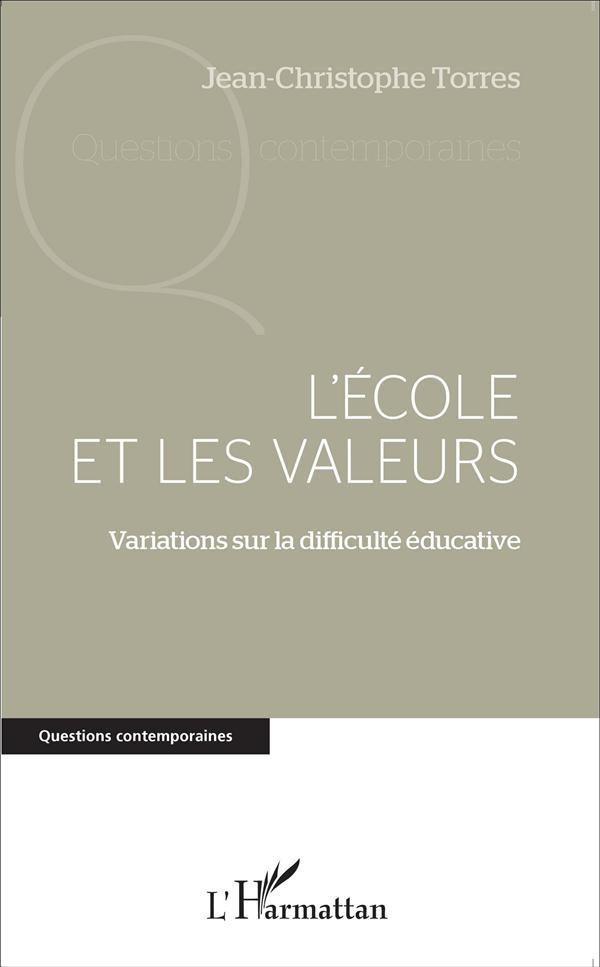 L'école et les valeurs. Variations sur la difficulté éducative