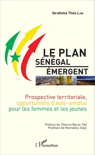 Le plan Sénégal émergent. Prospective territoriale, opportunités d'auto-emploi pour les femmes et le