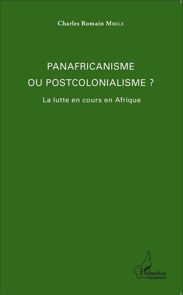 Panafricanisme et postcolonialisme ? La lutte en cours en Afrique