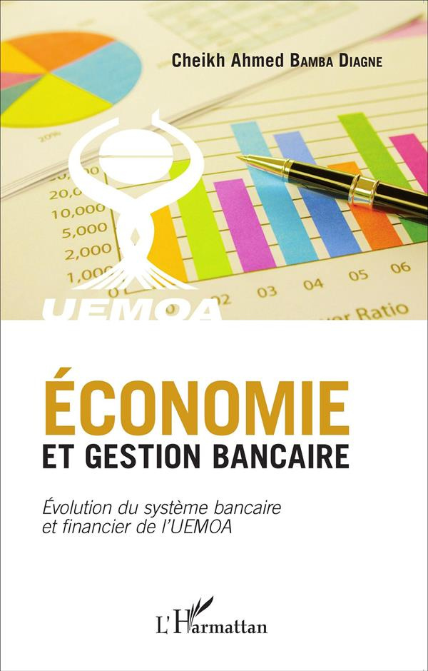 Economie et gestion bancaire. Evolution du système bancaire et financier de l'UEMOA