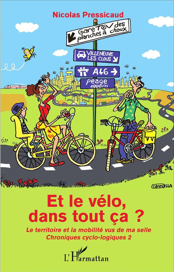 Et le vélo, dans tout ça ? Le territoire et la mobilité vus de ma selle, chroniques cyclo-logiques 2