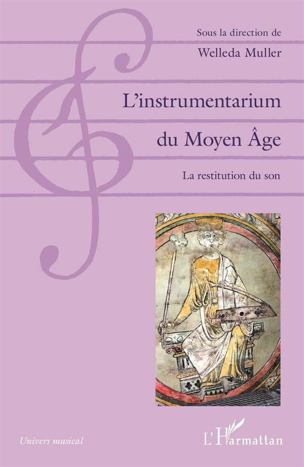 L'instrumentarium du Moyen Age. La restitution du son