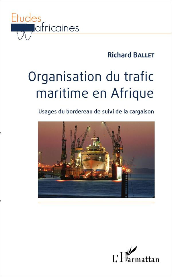 Organisation du trafic maritime en Afrique. Usages du bordereau de suivi de la cargaison