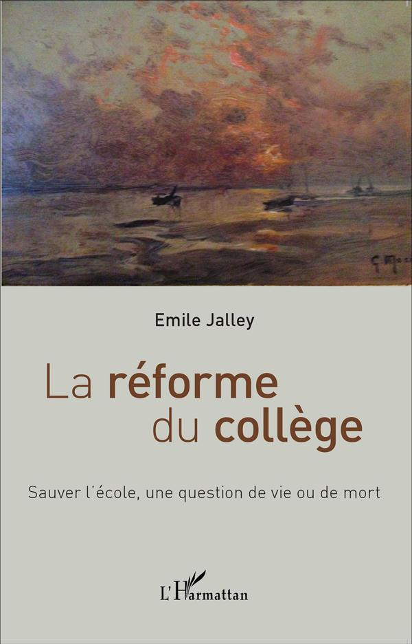 La réforme du collège. Sauver l'école, une question de vie ou de mort
