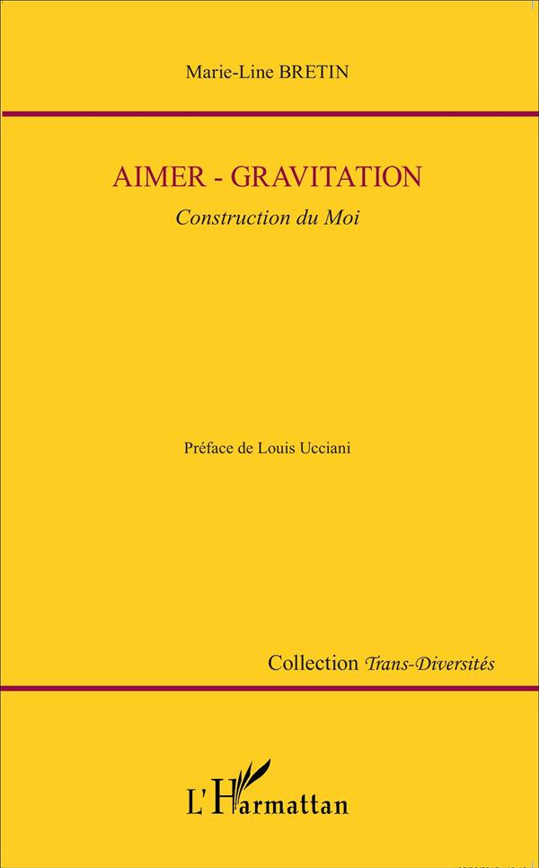 Aimer - Gravitation. Construction du Moi