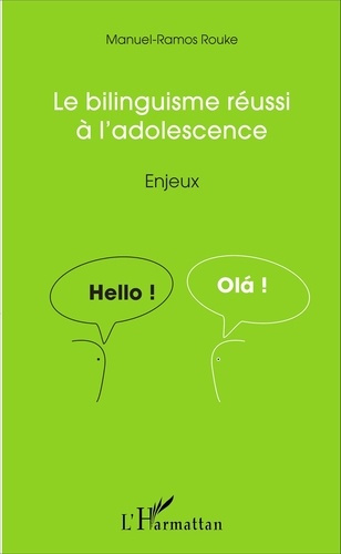 Le bilinguisme réussi à l'adolescence. Enjeux