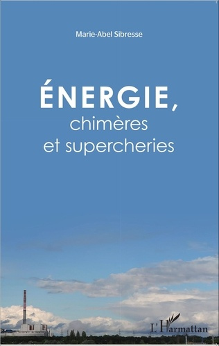 Energie, chimères et supercheries