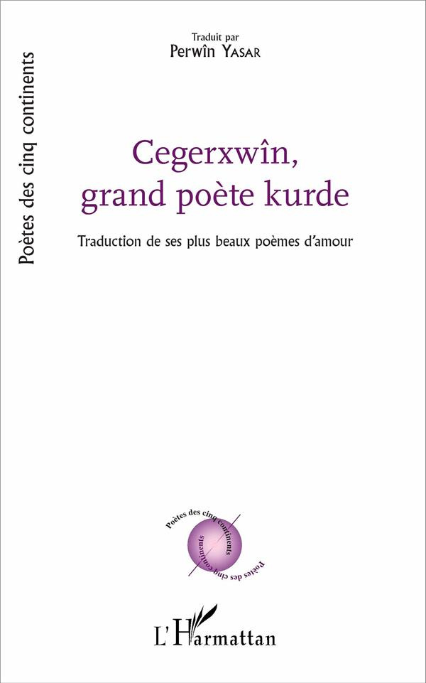 Cegerxwîn, grand poète kurde. Ses plus beaux poèmes d'amour