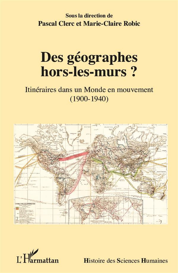 Des géographes hors-les-murs ? Itinéraires dans un monde en mouvement (1900-1940)