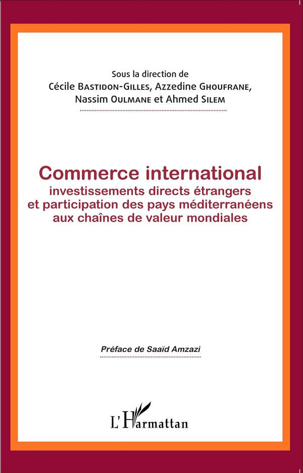 Commerce international. Investissements directs étrangers et participation des pays méditerranéens a
