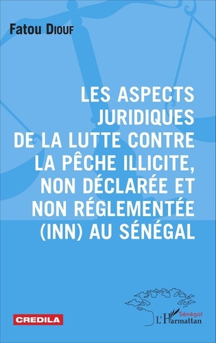 Les aspects juridiques de la lutte contre la pêche illicite, non déclarée et non réglementée (INN) a
