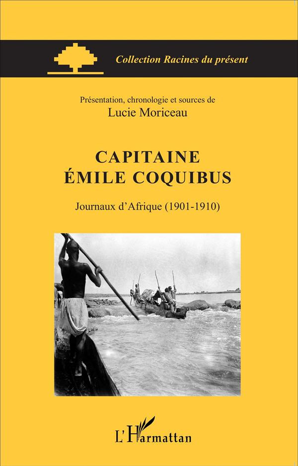 CAPITAINE EMILE COQUIBUS - JOURNAUX D'AFRIQUE (1901-1910)