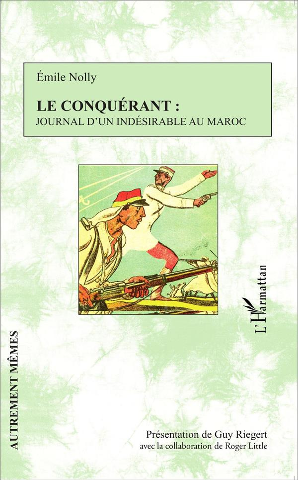 Le conquérant : journal d'un indésirable au Maroc