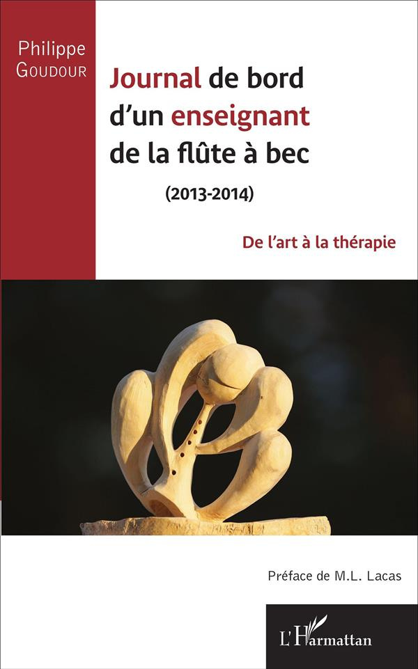 Journal de bord d'un enseignant de la flûte à bec (2013-2014). De l'art à la thérapie