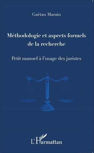 Méthodologie et aspects formels de la recherche. Petit manuel à l'usage des juristes
