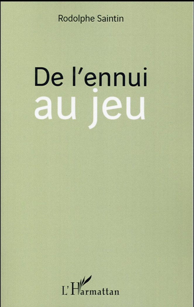 De l'ennui au jeu