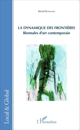 La dynamique des frontières. Biennales d'art contemporain
