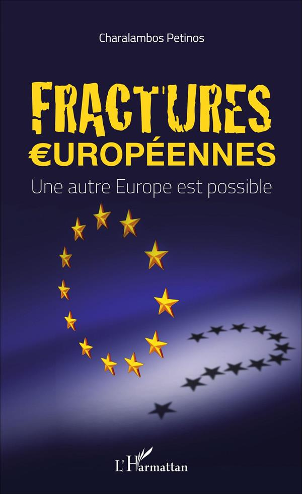 Fractures européennes. Une autre Europe est possible
