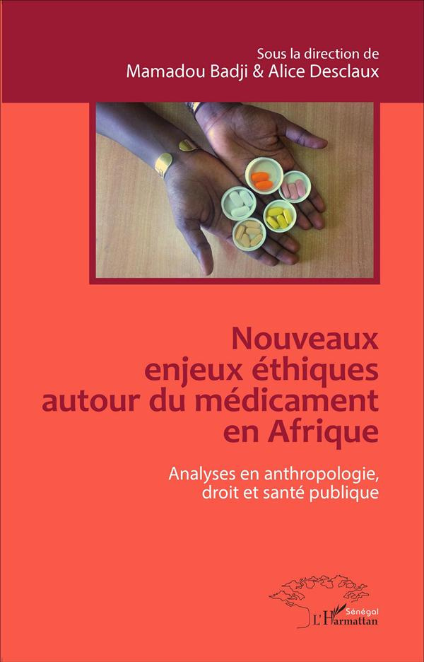 Nouveaux enjeux éthiques autour du médicament en Afrique. Analyses en anthropologie, droit et santé