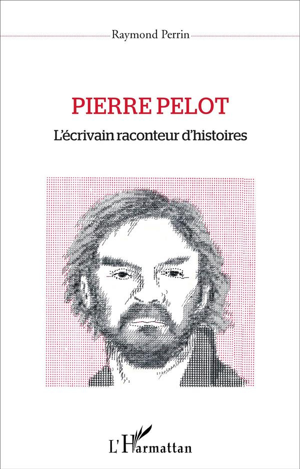 Pierre Pelot. L'écrivain raconteur d'histoires