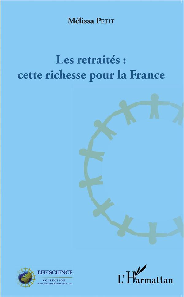 Les retraités : cette richesse pour la France