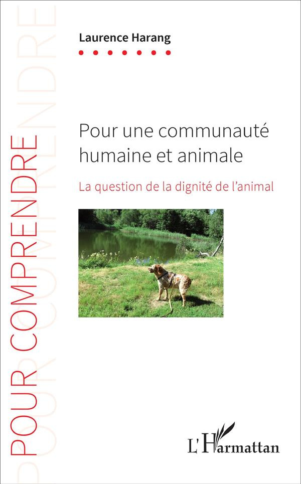 Pour une communauté humaine et animale. La question de la dignité de l'animal
