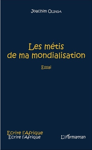 Les métis de ma mondialisation. Essai