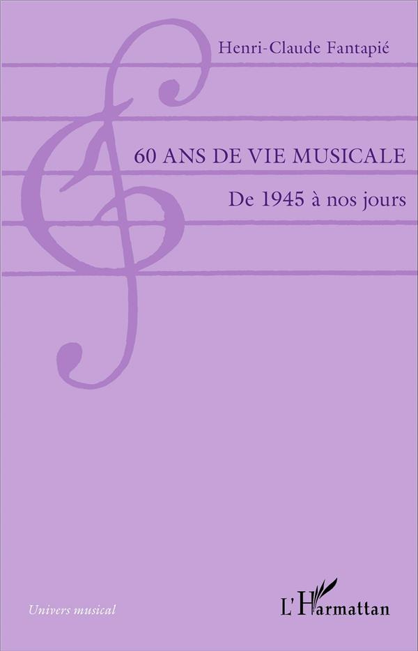 60 ans de vie musicale. De 1945 à nos jours