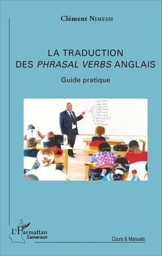 La traduction des phrasal verbs anglais (verbes à particule). Guide pratique