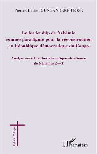 Le leadership de Néhémie comme paradigme pour la reconstruction en République démocratique du Congo.
