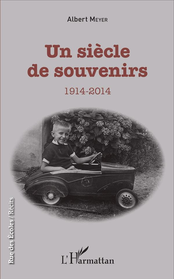 Un siècle de souvenirs (1914-2014)