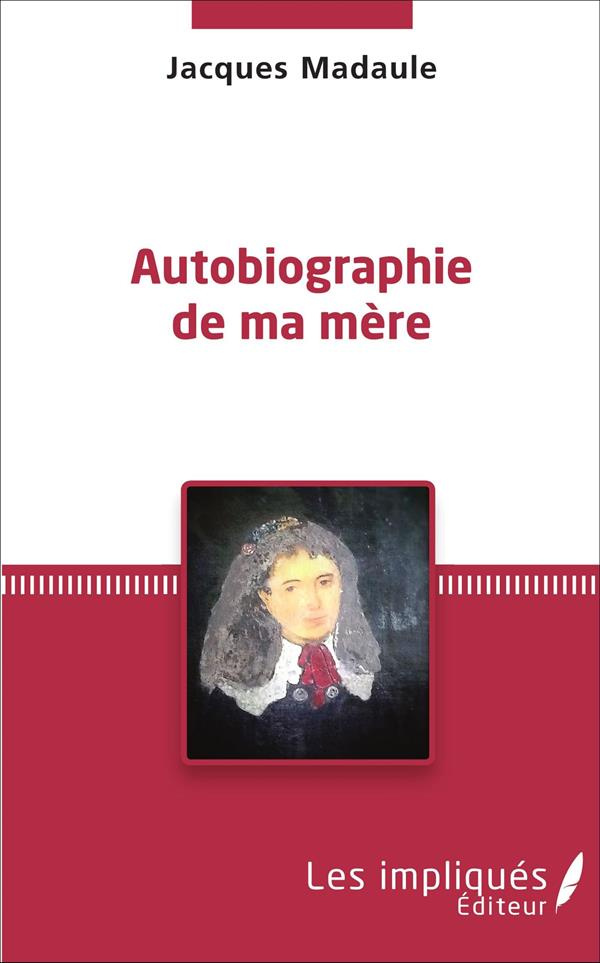 Autobiographie de ma mère