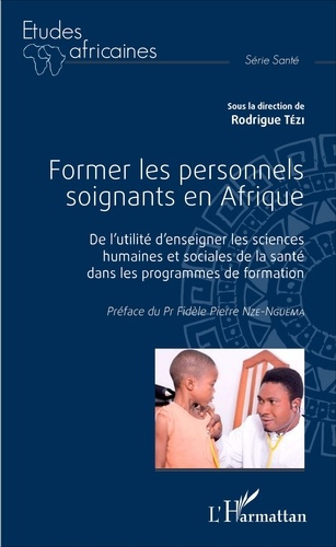 Former les personnels soignants en Afrique. De l'utilité d'enseigner les sciences humaines et social