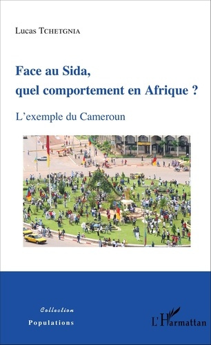 Face au sida, quel comportement en Afrique ? L'exemple du Cameroun