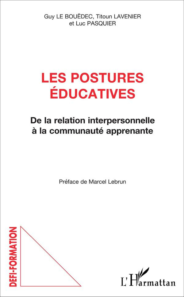 Les postures éducatives. De la relation interpersonnelle à la communauté apprenante