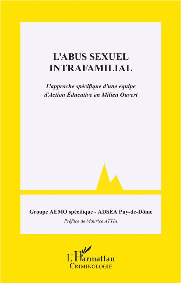 L'abus sexuel intrafamilial. L'approche spécifique d'une équipe d'action éducative en milieu ouvert