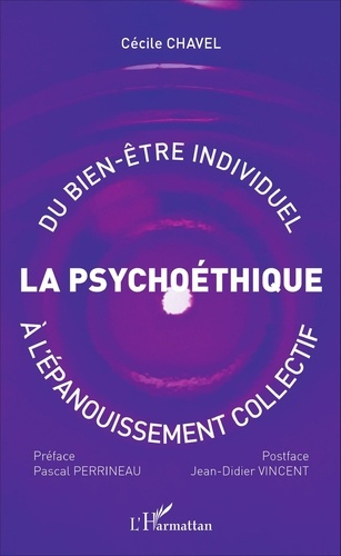 La psychoéthique. Du bien-être individuel à l'épanouissement collectif