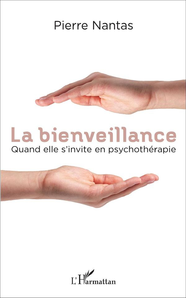 La bienveillance. Quand elle s'invite en psychothérapie