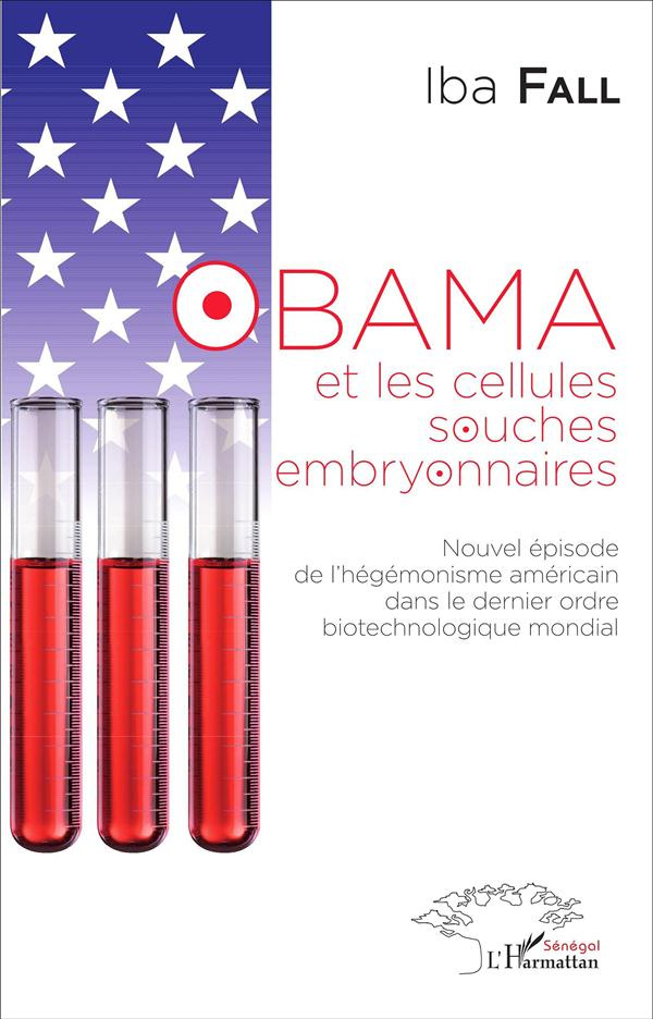 Obama et les cellules souches embryonnaires. Nouvel épisode de l'hégémonisme américain dans le derni
