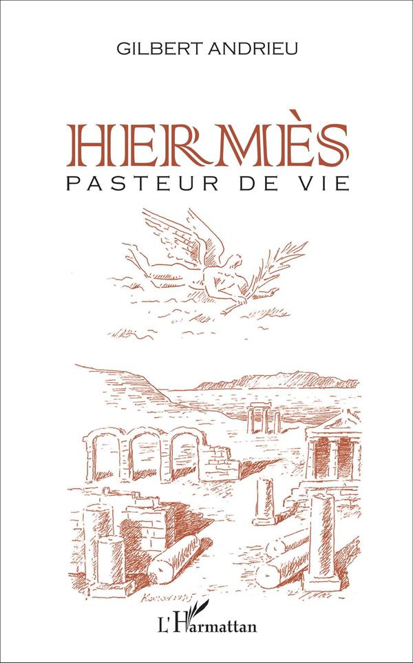 Hermès. Pasteur de vie
