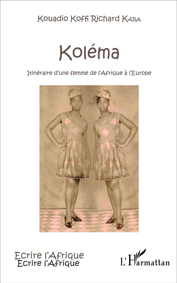 Koléma. Itinéraire d'une femme de l'Afrique à l'Europe