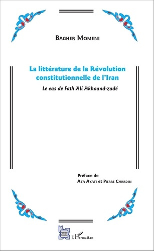 La littérature de la Révolution constitutionnelle de l'Iran. Le cas de Fath Ali Akhound-zadé
