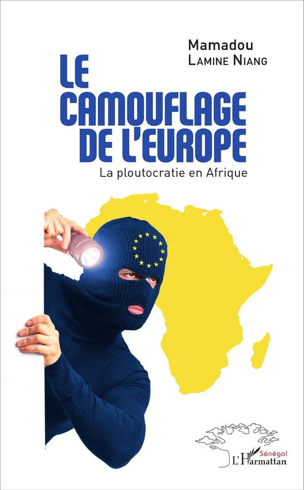 Le camouflage de l'Europe. La ploutocratie en Afrique