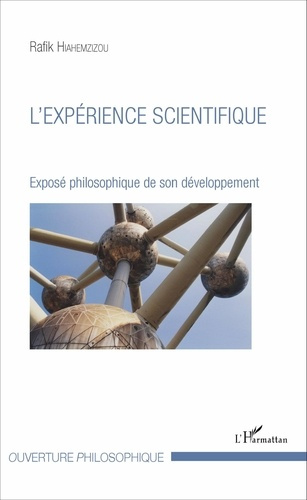 L'expérience scientifique. Exposé philosophique de son développement