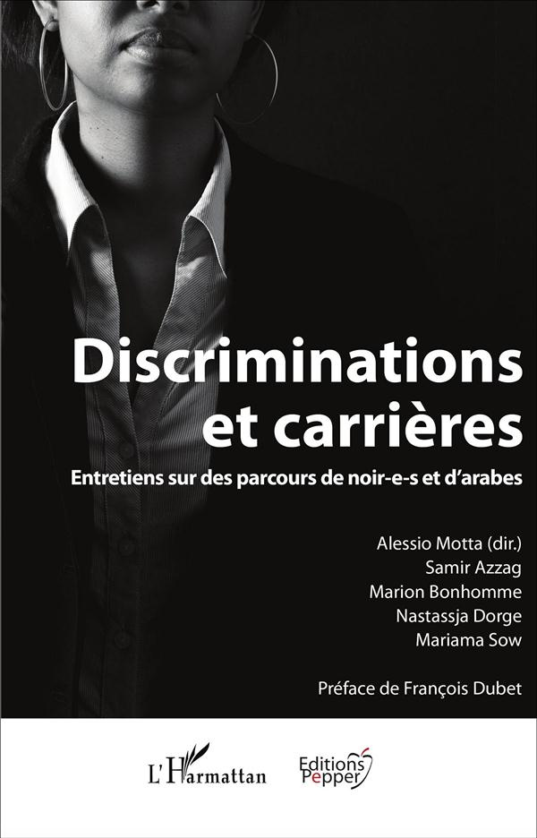 Discriminations et carrières. Entretiens sur des parcours de noir-e-s et d'arabes