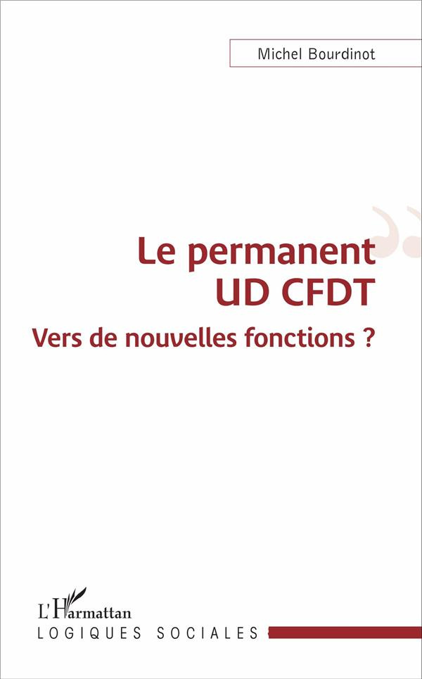Le permanent UD CFDT. Vers de nouvelles fonctions ?