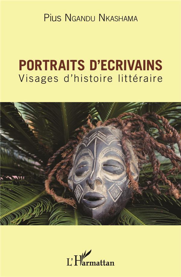 Portraits d'écrivains. Visages d'histoire littéraire
