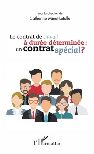 Le contrat de travail à durée déterminée : un contrat spécial ?